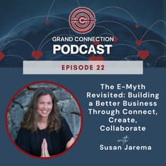The E-Myth Revisited: Building a Better Business Through Connect, Create, Collaborate | 031