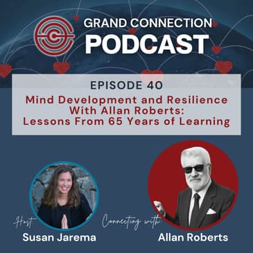 Mind Development and Resilience With Allan Roberts: Lessons From 65 Years of Learning