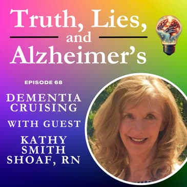 Dementia Cruising with Kathy Smith Shoaf, RN