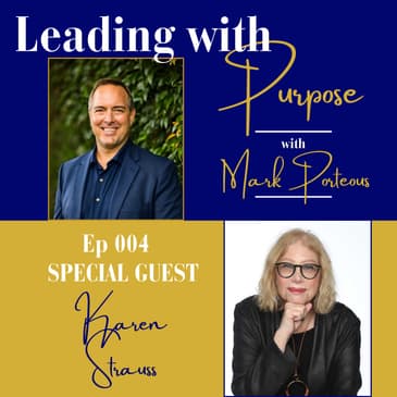 The Power of Storytelling in Leadership & Legacy with Karen Strauss | 005
