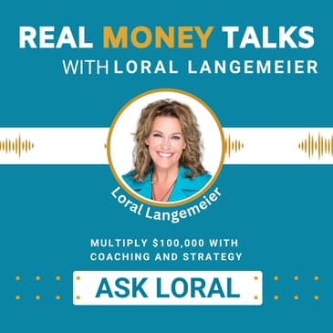 ASK LORAL: Multiply $100,000 With Coaching and Strategy