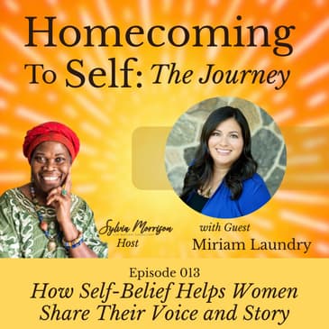 How Self-Belief Helps Women Share Their Voice and Story with Miriam Laundry