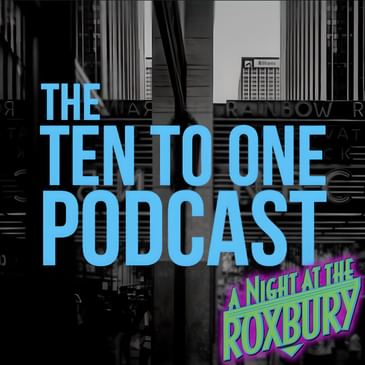 Shaking Our Heads to the Beat: A Night at the Roxbury Deep Dive