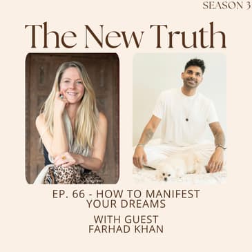 How To Manifest Your Dreams With Farhad Khan