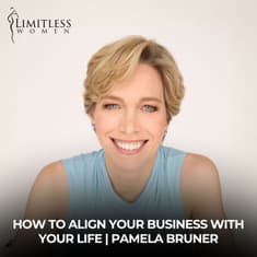 How To Align Your Business With Your Life | Pamela Bruner