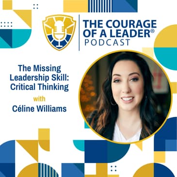 The Missing Leadership Skill: Critical Thinking | Céline Williams