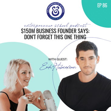 $150M Business Founder Says: Don’t Forget This One Thing