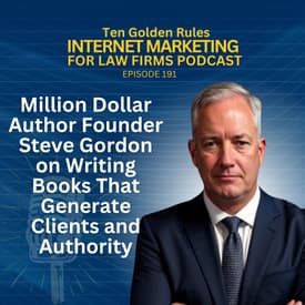 191: Million Dollar Author Founder Steve Gordon on Writing Books That Generate Clients and Authority