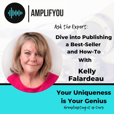 Ask The Expert: Dive into Publishing a Best-Seller and How-To With Kelly Falardeau