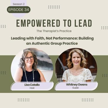 Leading with Faith, Not Performance: Building an Authentic Group Practice with Whitney Owens