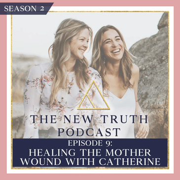 Healing the Mother Wound with Catherine