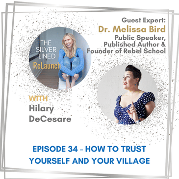 How to Trust Yourself and Your Village with Dr. Melissa Bird Ep. 34