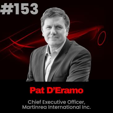 Behind Martinrea’s Strength: Pat D’Eramo’s No-Fear, People-first Leadership