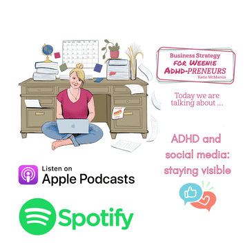 13: ADHD and social media: staying visible!