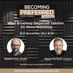 Matt Wolfe — What Broadway Stagecraft Teaches Us About Marketing