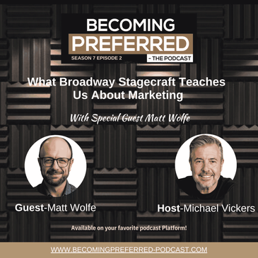Matt Wolfe — What Broadway Stagecraft Teaches Us About Marketing