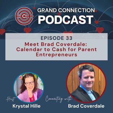 Meet Brad Coverdale: Calendar to Cash for Parent Entrepreneurs | 033