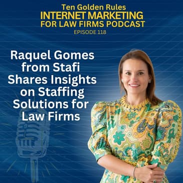118: Raquel Gomes from Stafi shares insights on staffing solutions for Law Firms