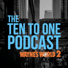 The Ten to One Talks: Wayne's World 2