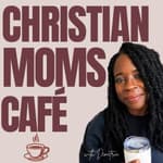 003: Finding Yourself Again After Motherhood