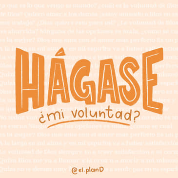 Ep 83 Hágase ¿mi voluntad?