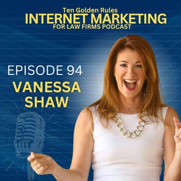 EP094: From UN Refugee Camps to Law Firms: Vanessa Shaw’s Unique Empowerment for Women in The Legal Profession