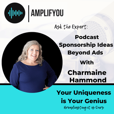 Ask the Expert: Podcast Sponsorship Ideas Beyond Ads with Charmaine Hammond
