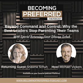 Returning Guest, Shawna Schuh — Beyond Command and Control: Why the Best Leaders Stop Parenting Their Teams