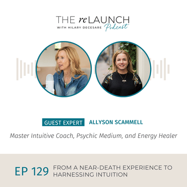 From A near-Death Experience to Harnessing Intuition – Allyson Scammell | EP129
