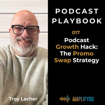 Podcast Growth Hack: The Promo Swap Strategy | 017