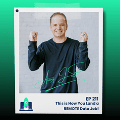 211: This is How You Land a REMOTE Data Job!