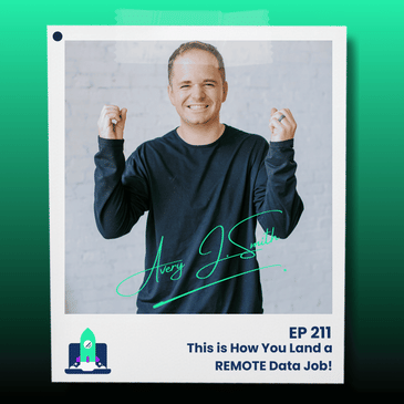 211: This is How You Land a REMOTE Data Job!