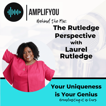 Behind the Mic: The Rutledge Perspective with Laurel Rutledge