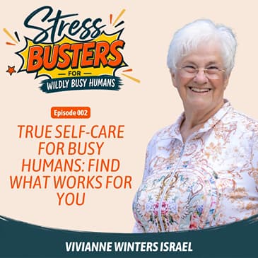 True Self-Care for Busy Humans: Find What Works for You