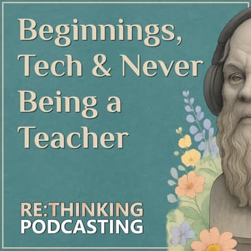 Early Beginnings, a Career in Tech & never becoming a Teacher (Foundation Episode 01)