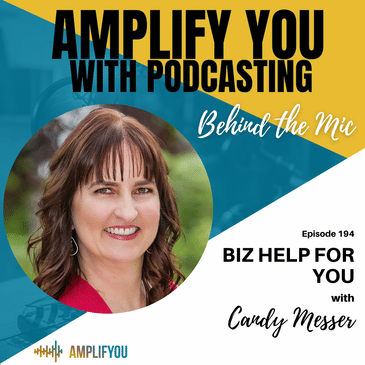 Behind the Mic: Biz Help For You with Candy Messer