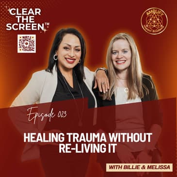 S1E023 Healing Trauma Without Re-Living It