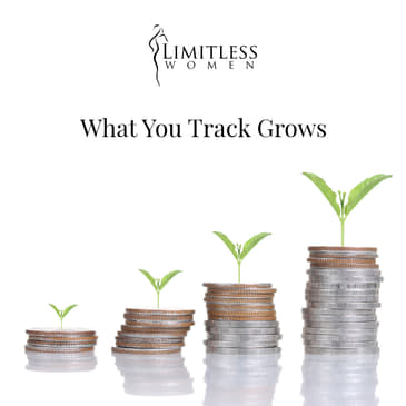 What You Track Grows