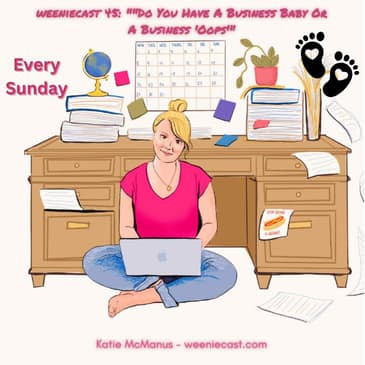 45: Do you have an ADHD business baby or a business 'oops'?