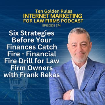174: Six Strategies Before Your Finances Catch Fire – Financial Fire Drill for Law Firm Owners with Frank Rekas