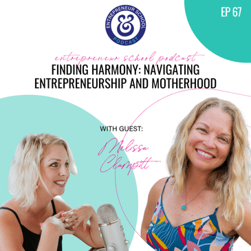 Finding Harmony: Navigating Entrepreneurship and Motherhood