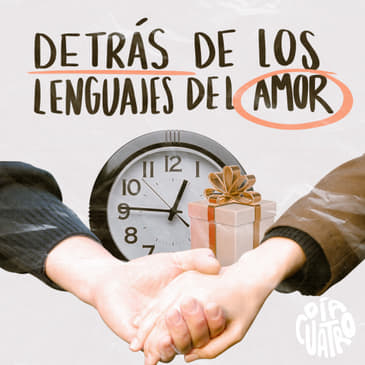 Detrás de Los lenguajes del Amor con Beatriz Freymann - T2 Ep 5