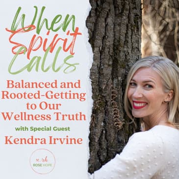 Balanced and Rooted-Getting to Our Wellness Truth
