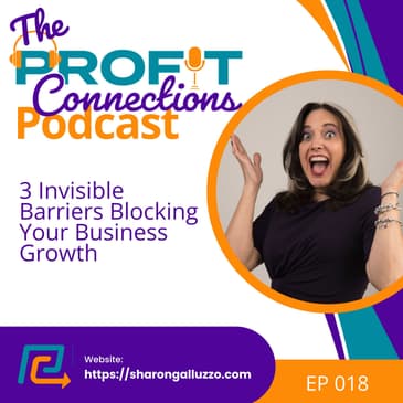 3 Invisible Barriers Blocking Your Business Growth | 018