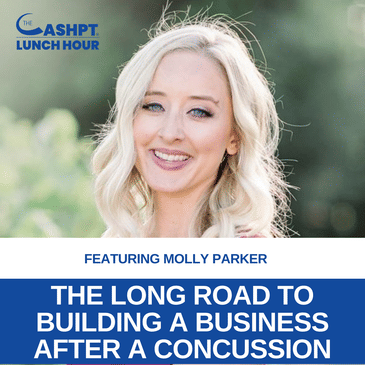 EP 145: The Long Road to Building a Business After a Concussion with Molly Parker