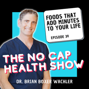 039 - Foods That Add Minutes To Your Life