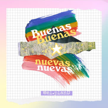 EP 40 ¡Buenas nuevas!