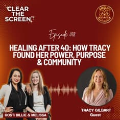 S1E018 Healing After 40: How Tracy Found Her Power, Purpose & Community