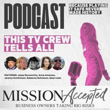 EP 341: This TV Crew Tells All