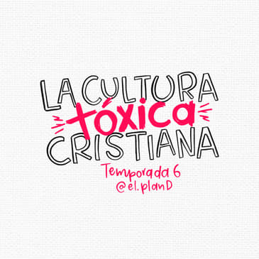 102: La cultura tóxica cristiana